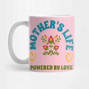 mothers life powered by love Mug